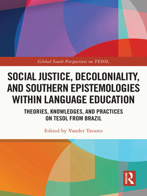 cover image of Social Justice, Decoloniality, and Southern Epistemologies within Language Education